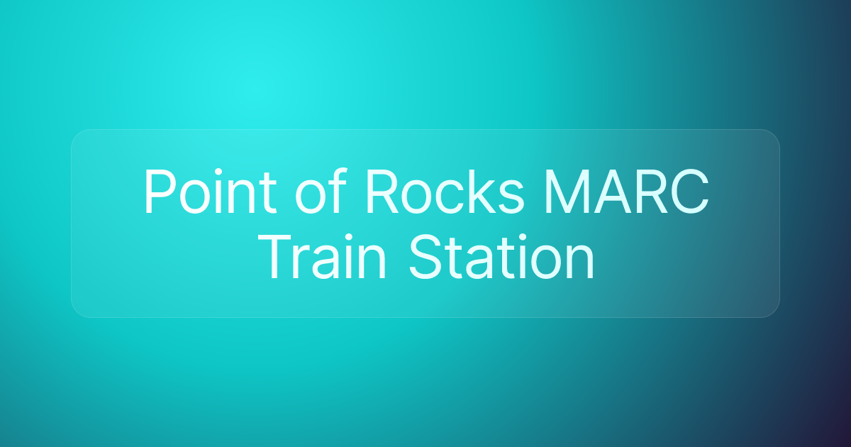 Point of Rocks MARC Train Station