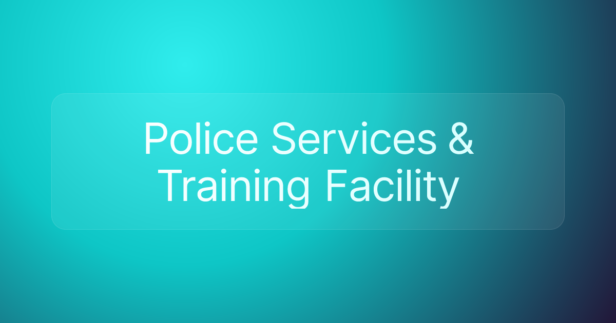 Police Services & Training Facility
