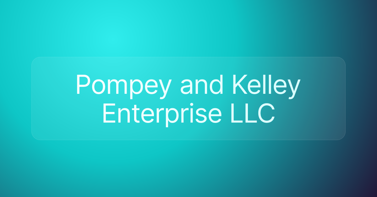 Pompey and Kelley Enterprise LLC