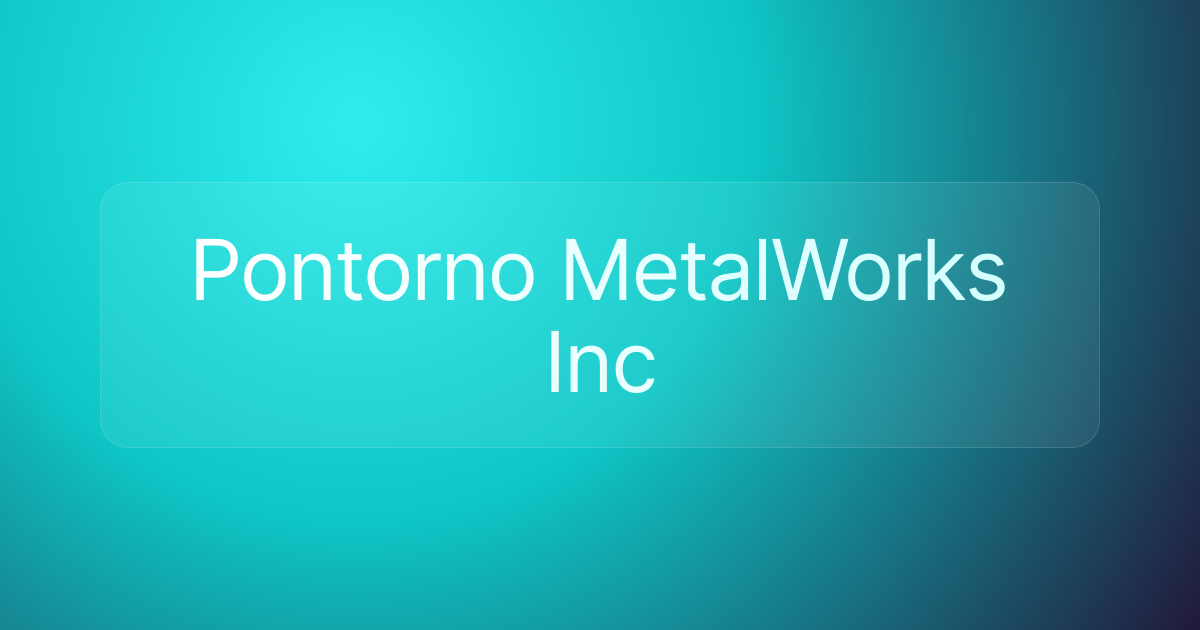 Pontorno MetalWorks Inc