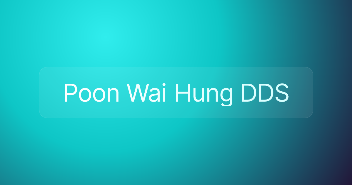 Poon Wai Hung DDS