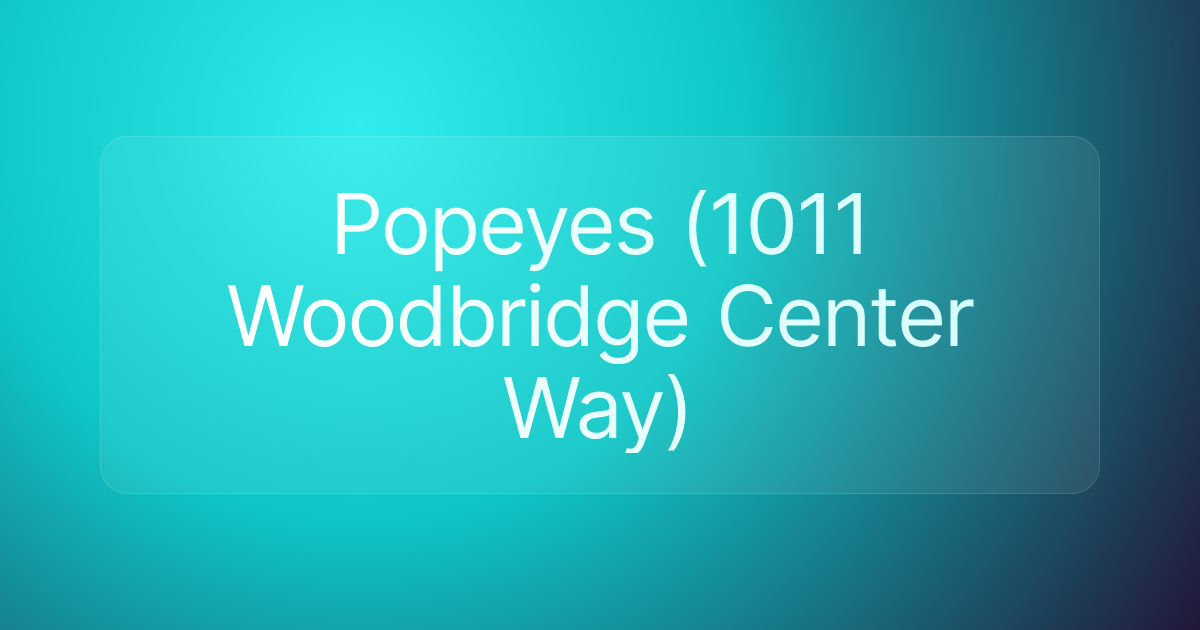 Popeyes (1011 Woodbridge Center Way)