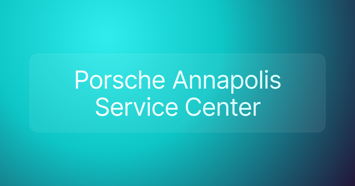 Porsche Annapolis Service Center