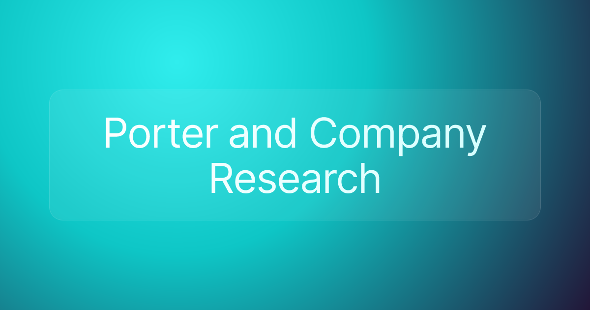 Porter and Company Research