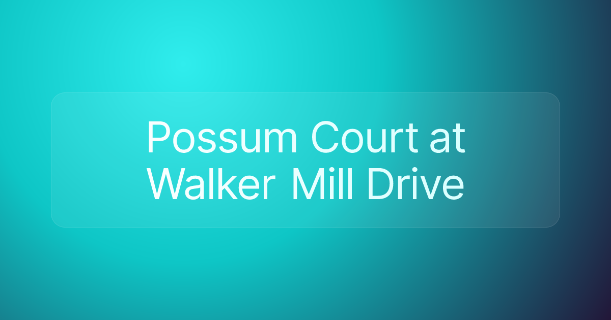 Possum Court at Walker Mill Drive