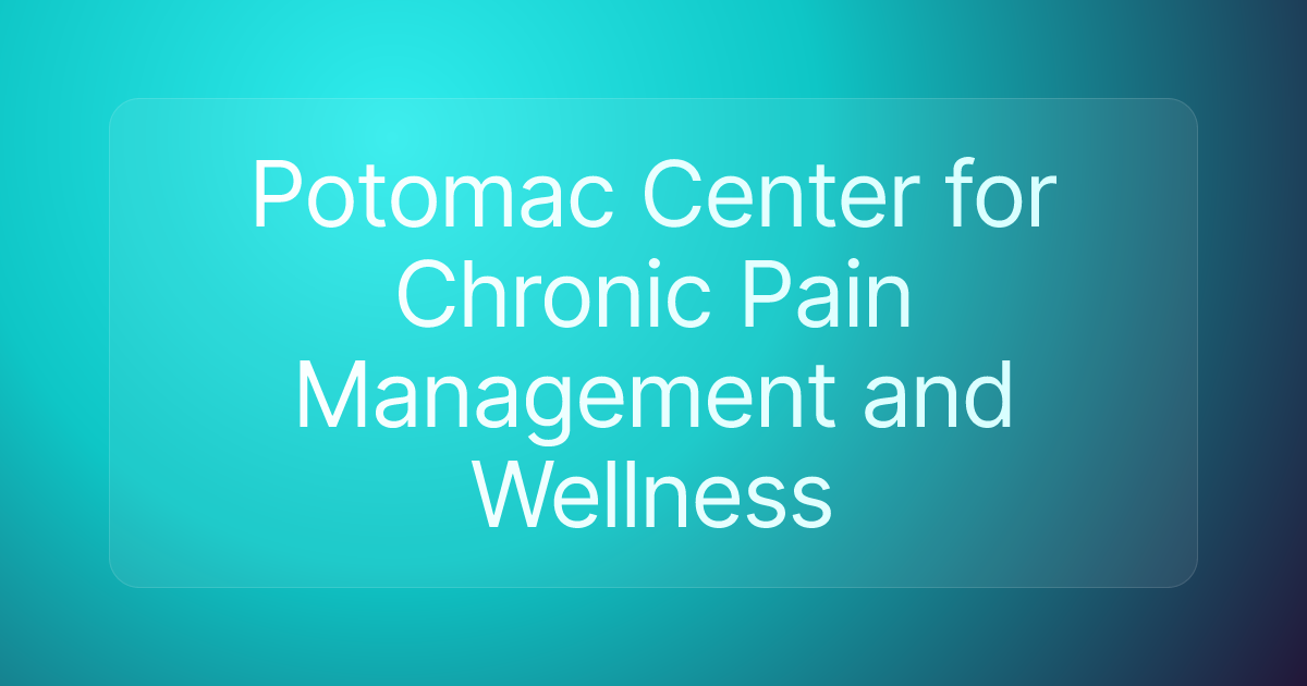 Potomac Center for Chronic Pain Management and Wellness