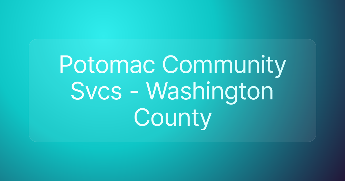 Potomac Community Svcs - Washington County