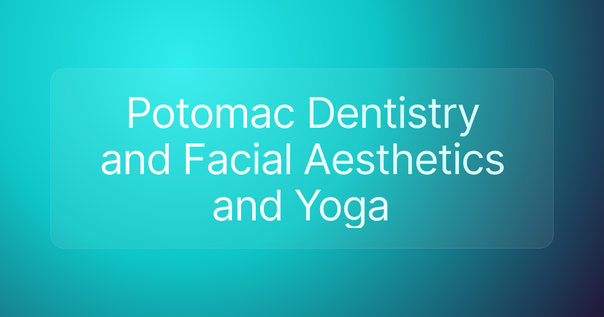 Potomac Dentistry and Facial Aesthetics and Yoga