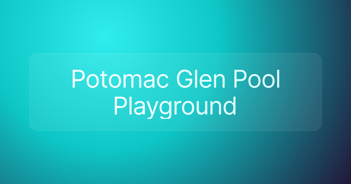 Potomac Glen Pool Playground