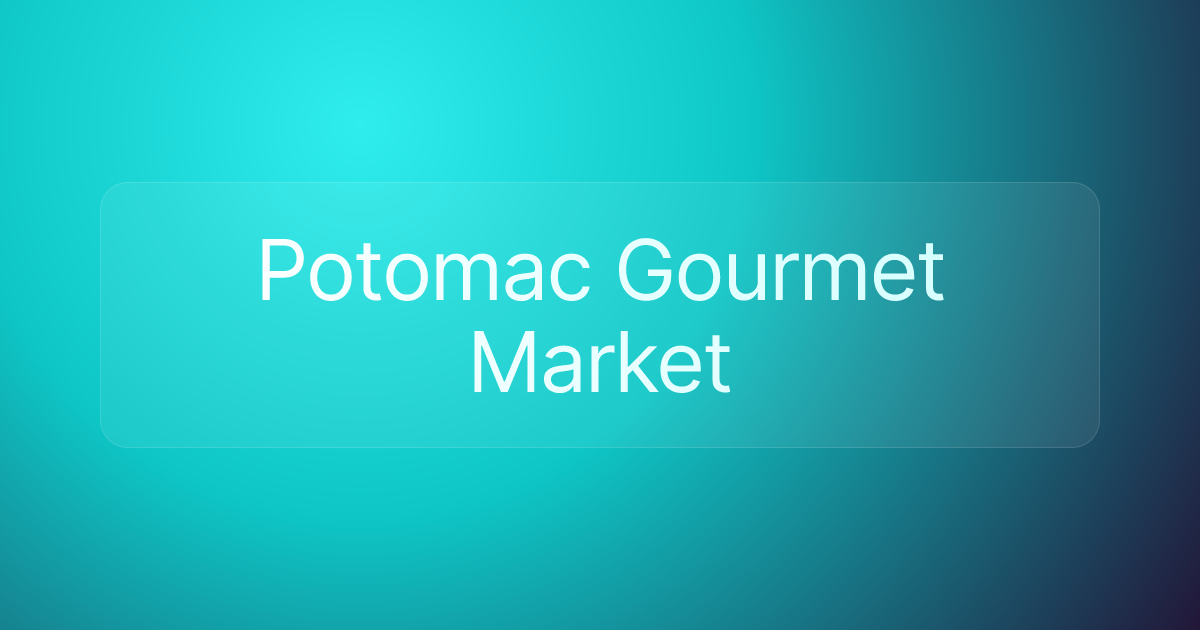 Potomac Gourmet Market