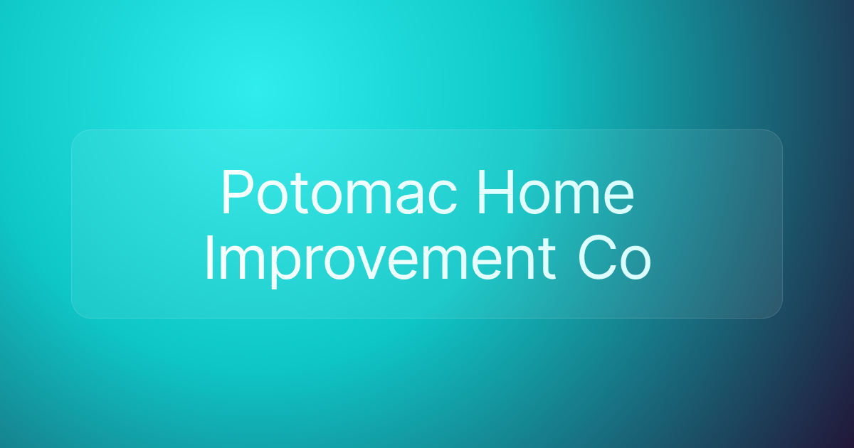 Potomac Home Improvement Co