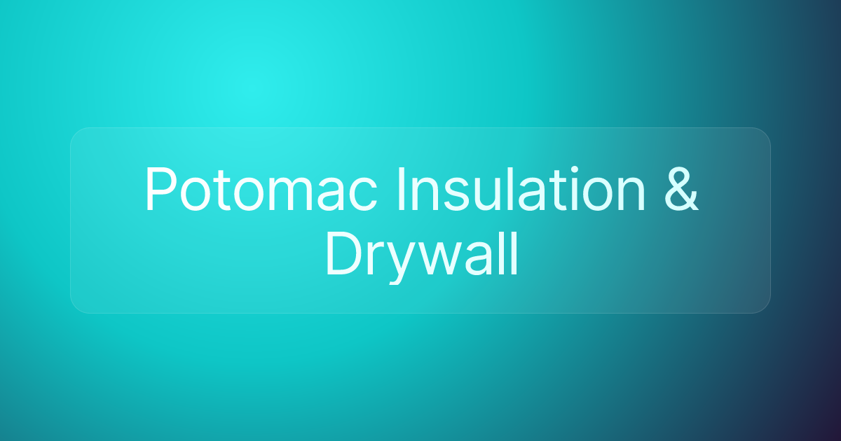Potomac Insulation & Drywall
