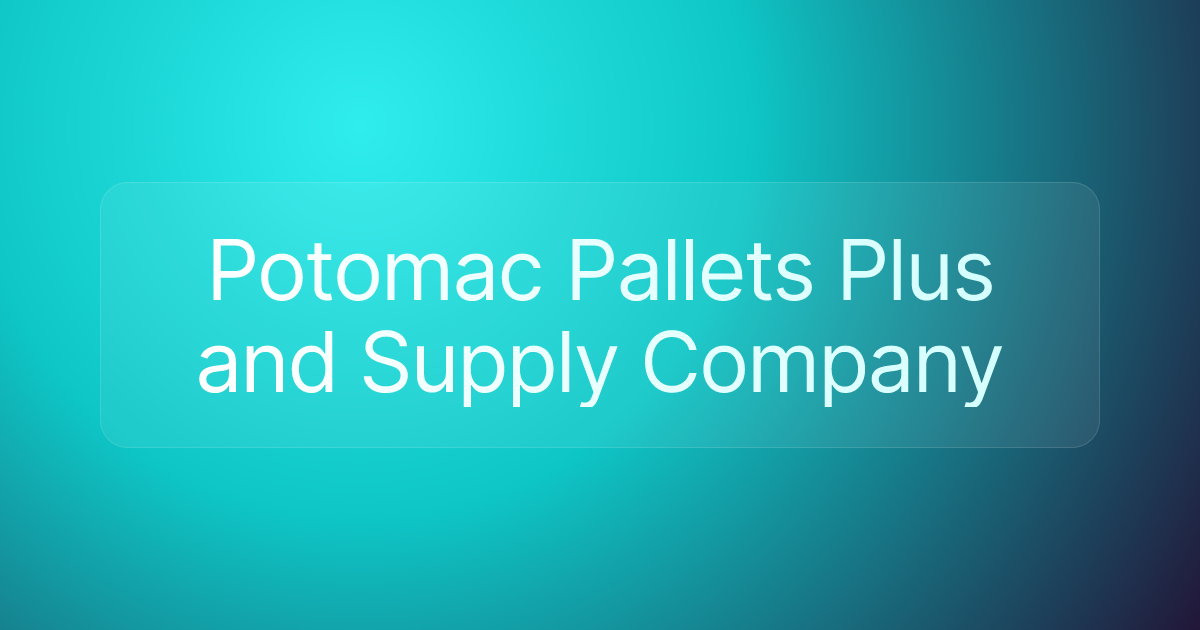 Potomac Pallets Plus and Supply Company