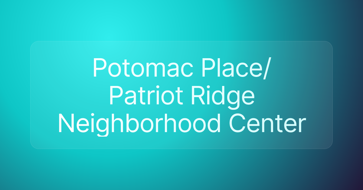 Potomac Place/Patriot Ridge Neighborhood Center