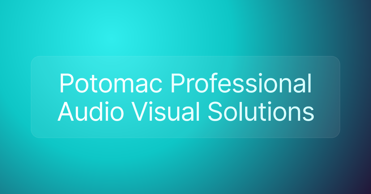 Potomac Professional Audio Visual Solutions