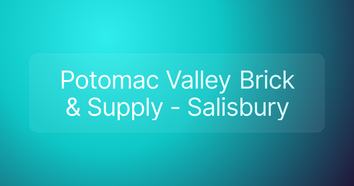 Potomac Valley Brick & Supply - Salisbury