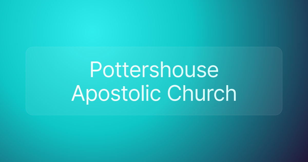 Pottershouse Apostolic Church