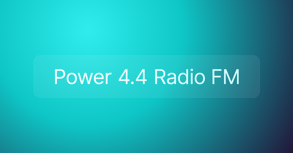 Power 4.4 Radio FM