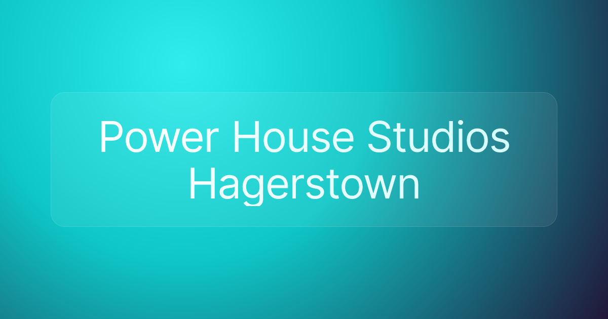 Power House Studios Hagerstown