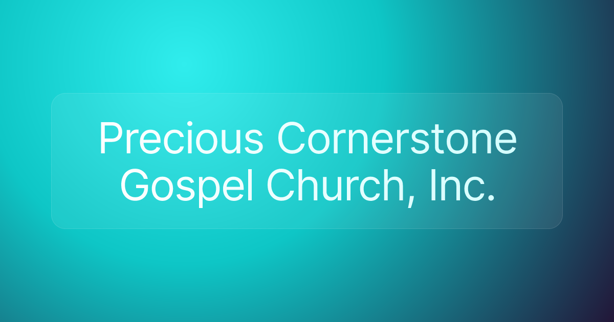 Precious Cornerstone Gospel Church, Inc.