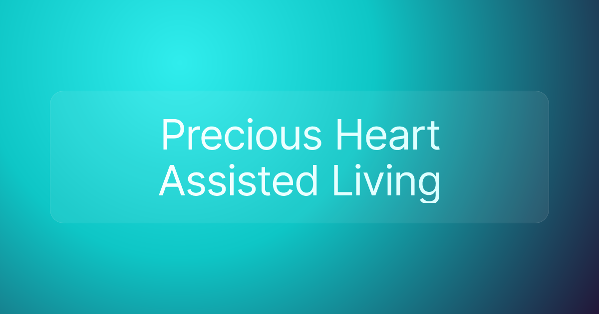 Precious Heart Assisted Living