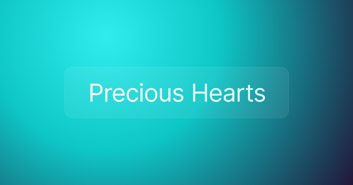 Precious Hearts
