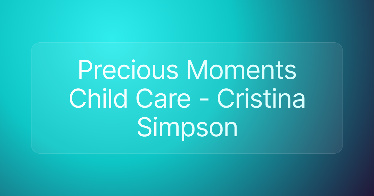 Precious Moments Child Care - Cristina Simpson