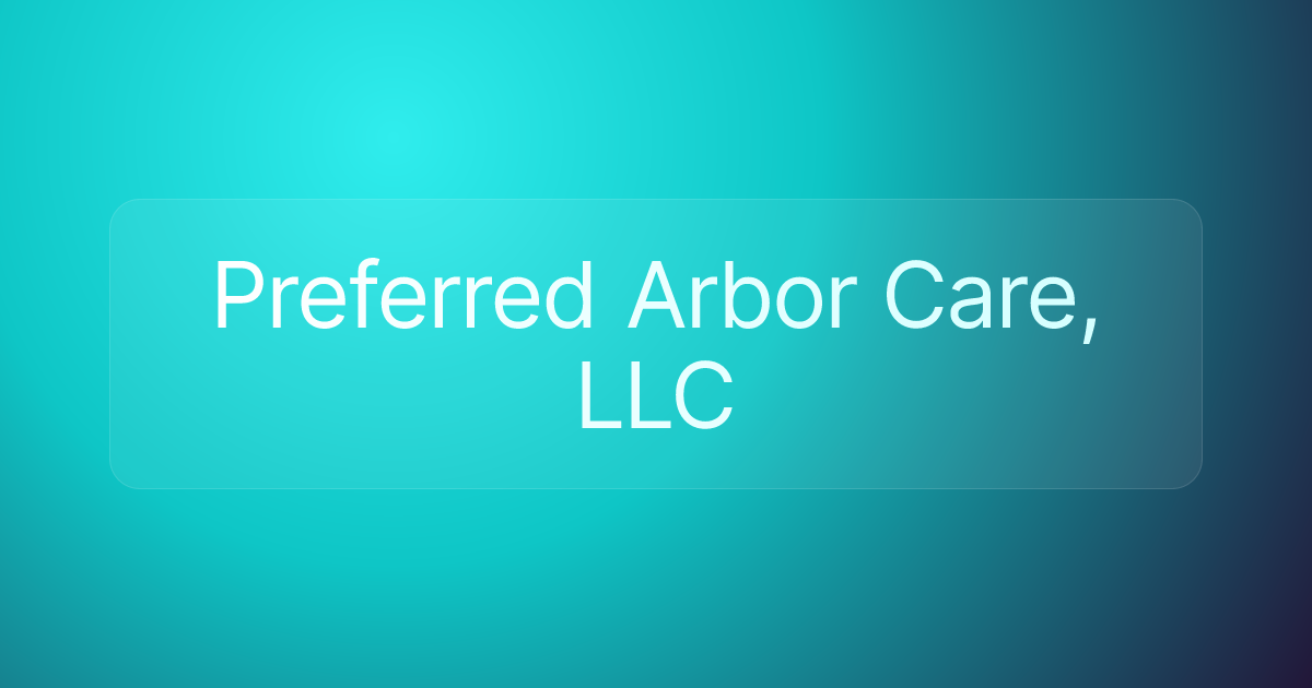 Preferred Arbor Care, LLC
