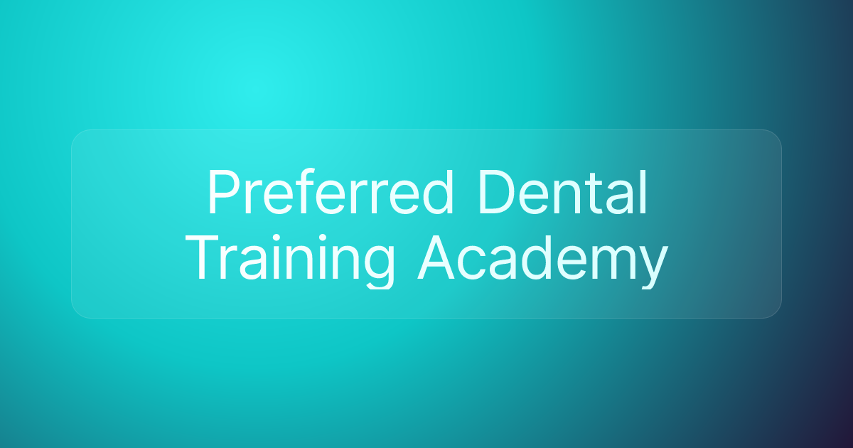 Preferred Dental Training Academy