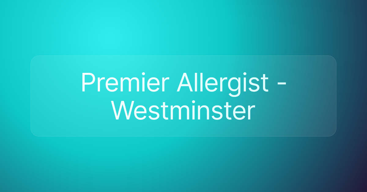 Premier Allergist - Westminster