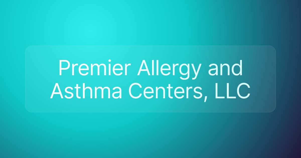 Premier Allergy and Asthma Centers, LLC