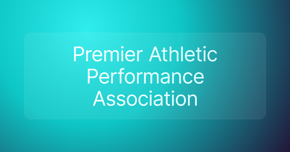 Premier Athletic Performance Association
