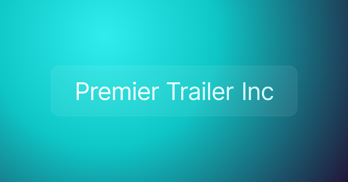 Premier Trailer Inc