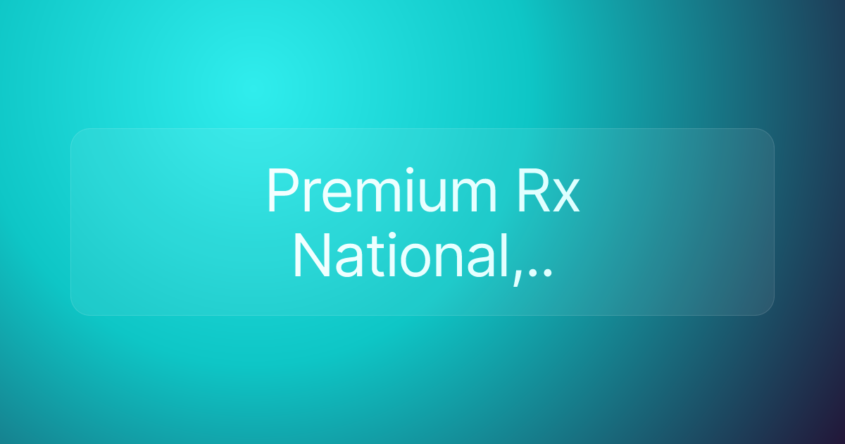 Premium Rx National,..