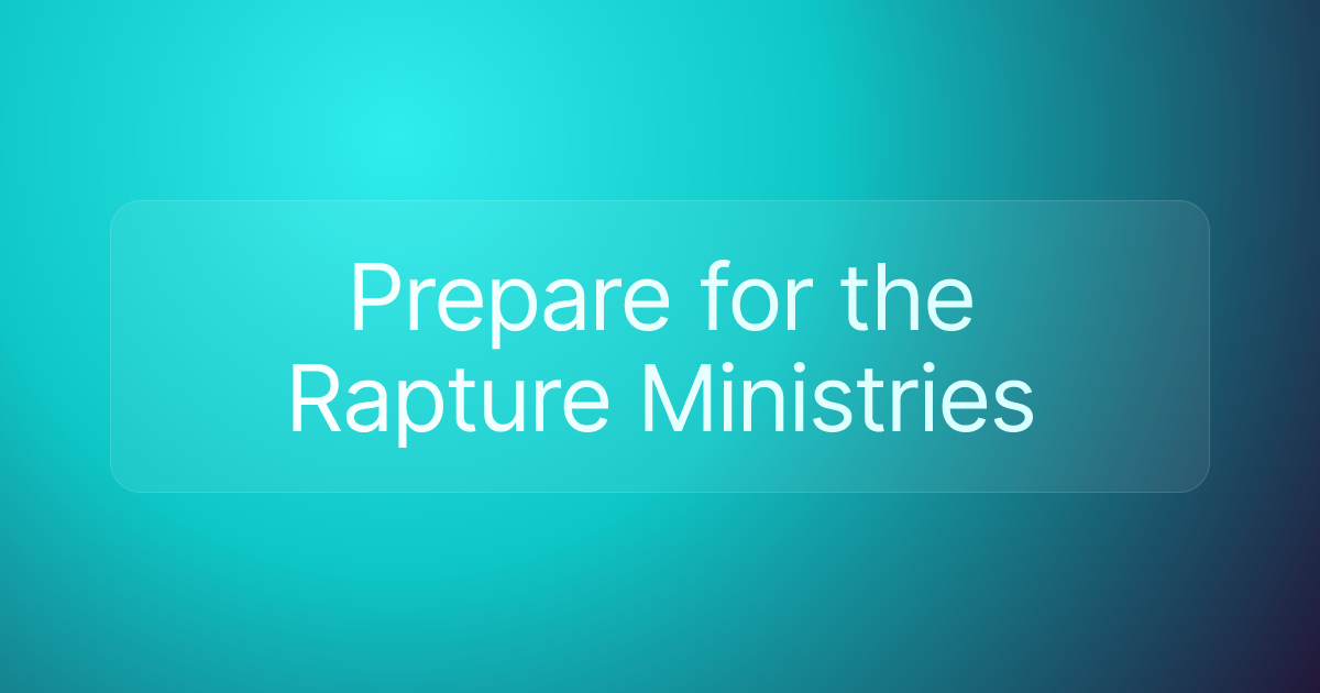 Prepare for the Rapture Ministries