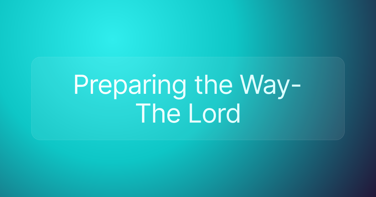 Preparing the Way-The Lord
