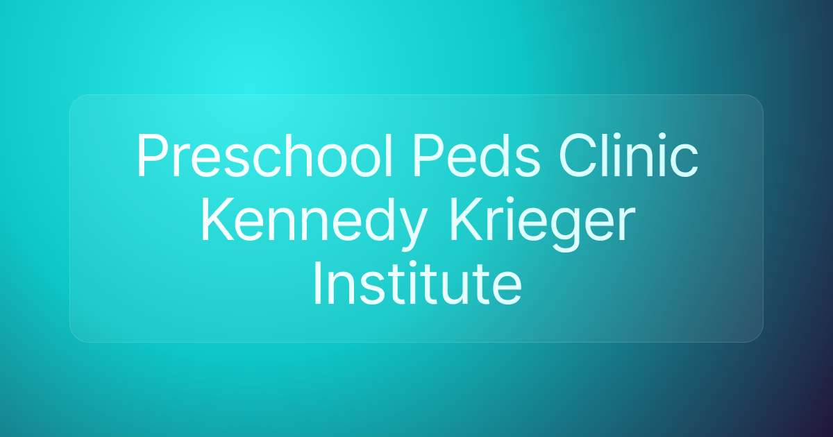 Preschool Peds Clinic Kennedy Krieger Institute