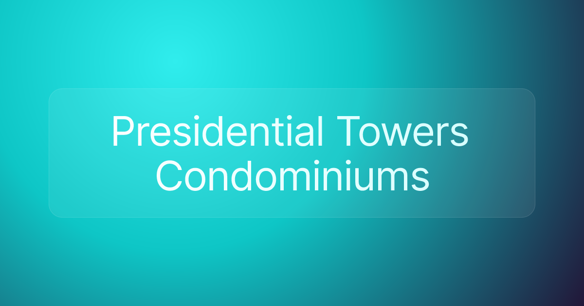 Presidential Towers Condominiums