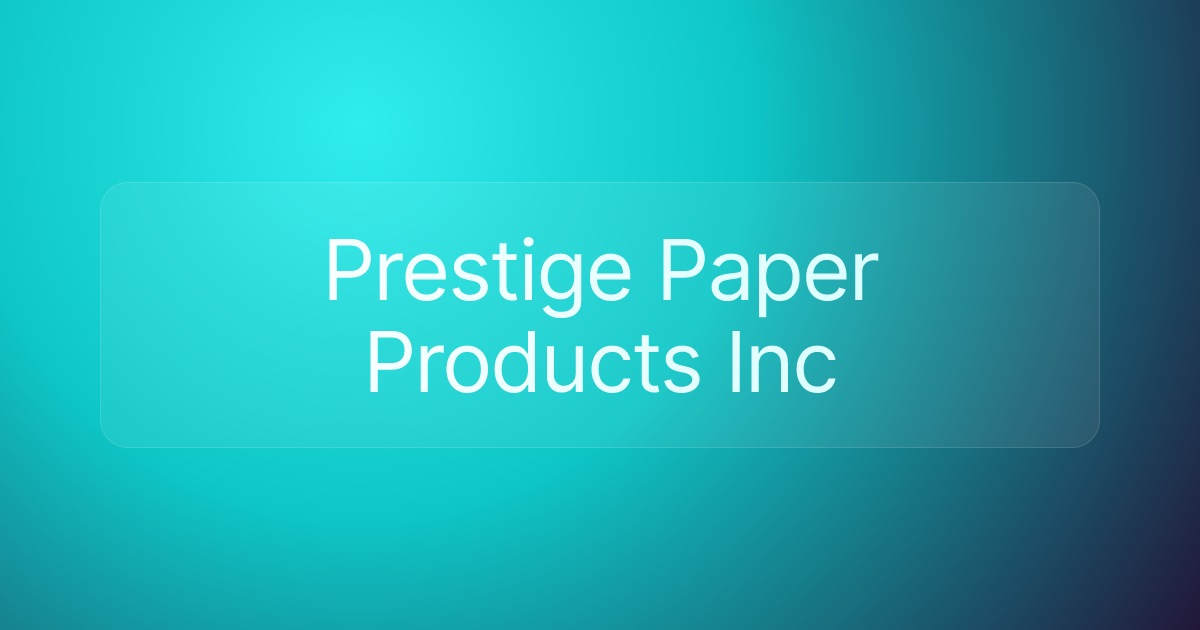 Prestige Paper Products Inc