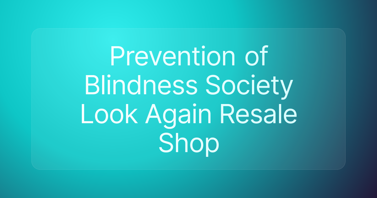 Prevention of Blindness Society Look Again Resale Shop