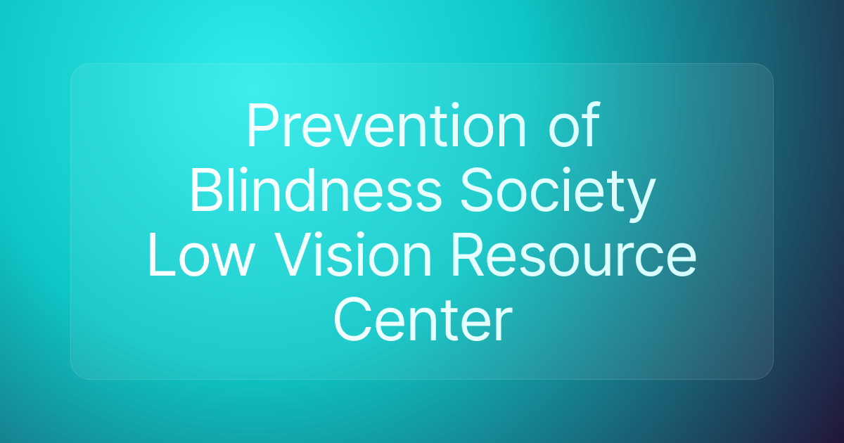 Prevention of Blindness Society Low Vision Resource Center