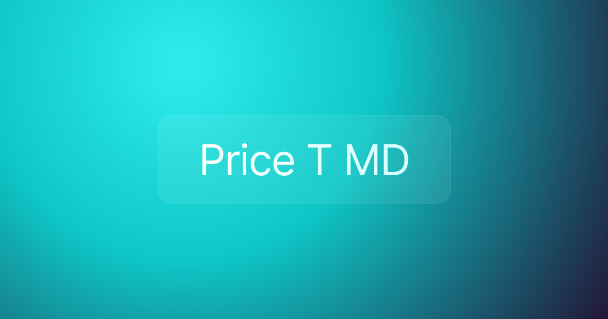 Price T MD
