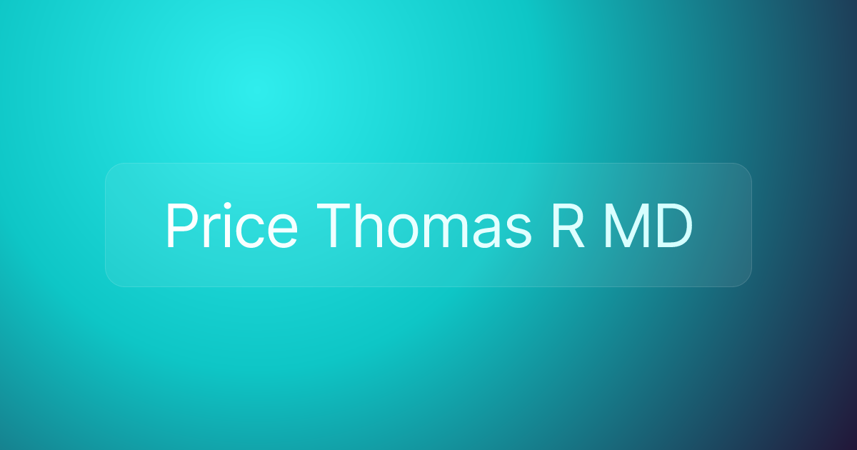 Price Thomas R MD