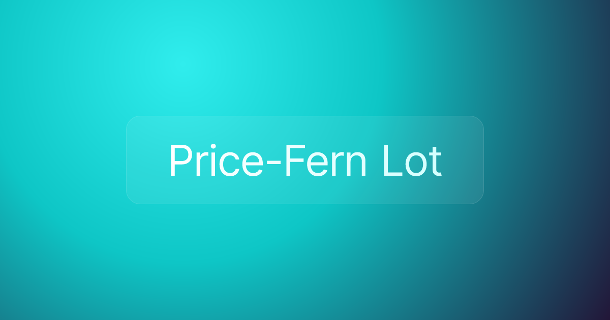 Price-Fern Lot