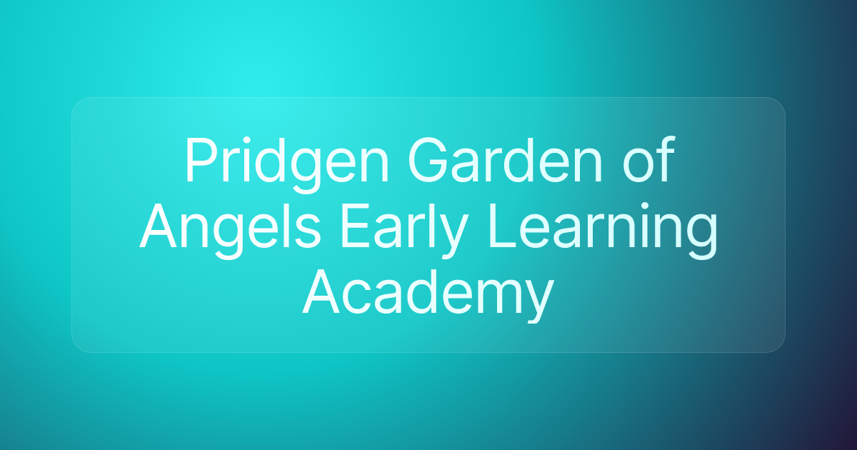 Pridgen Garden of Angels Early Learning Academy