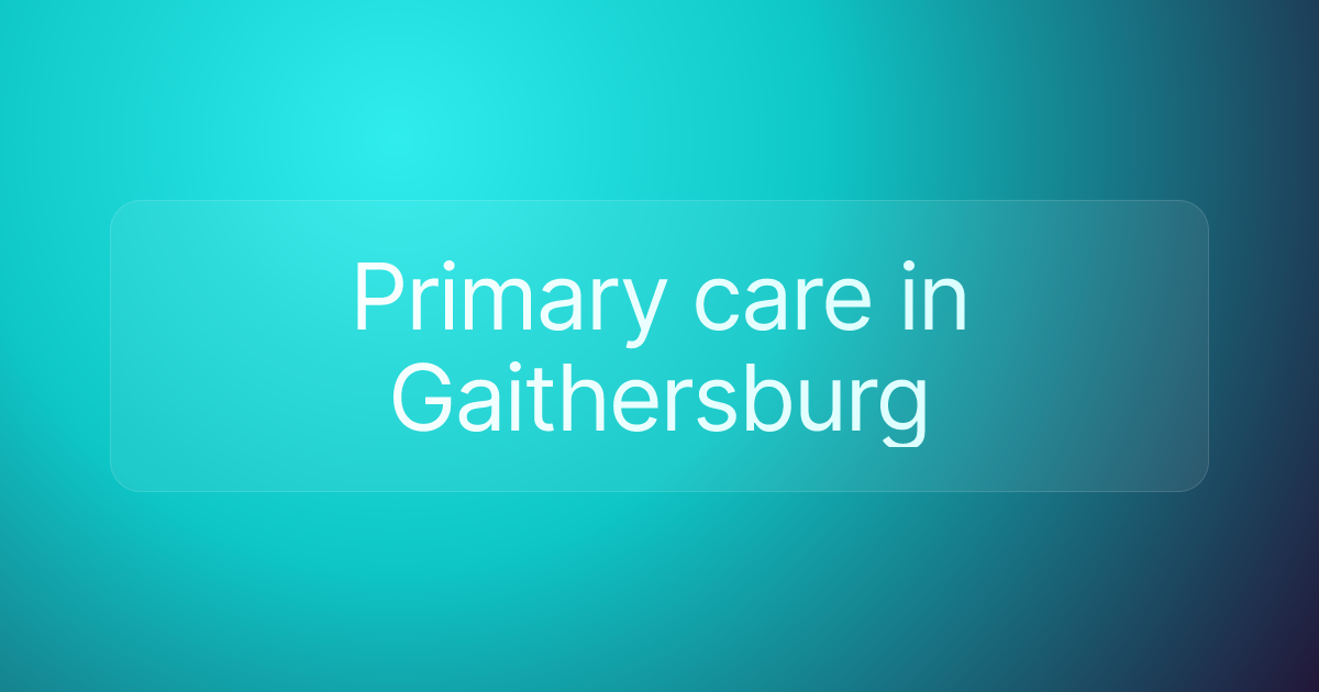 Primary care in Gaithersburg