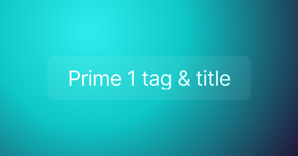 Prime 1 tag & title