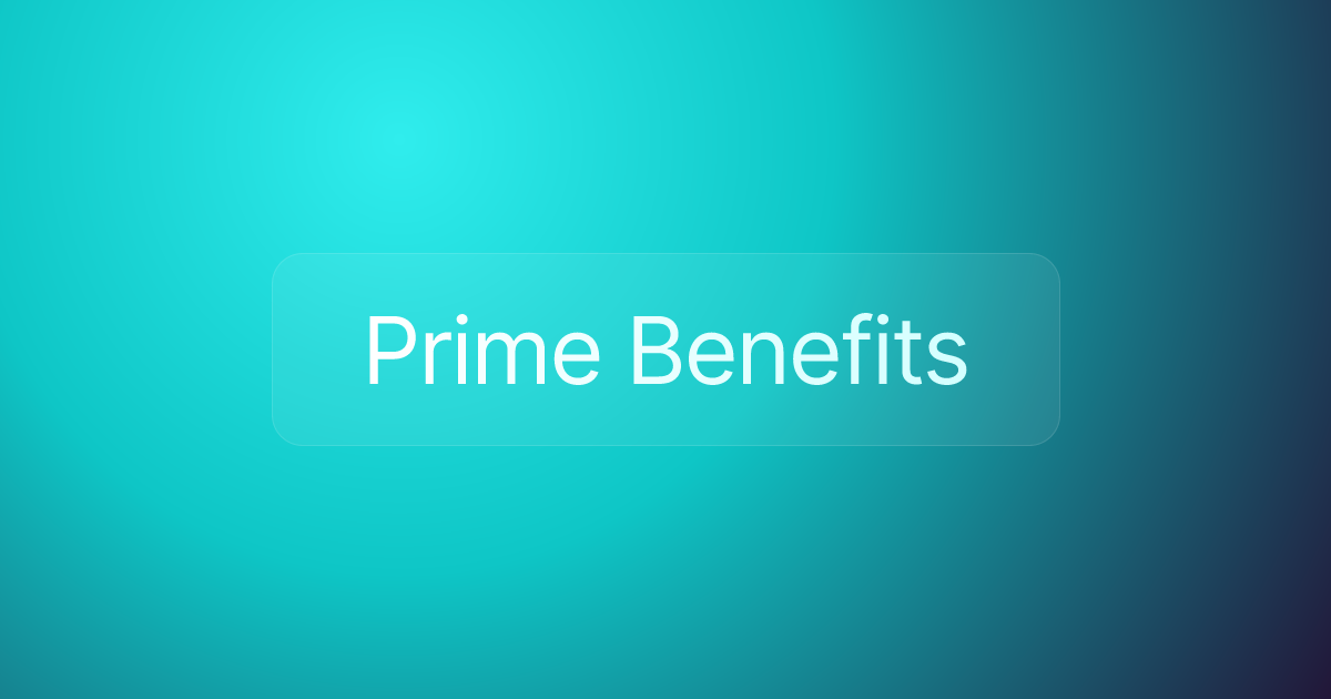 Prime Benefits