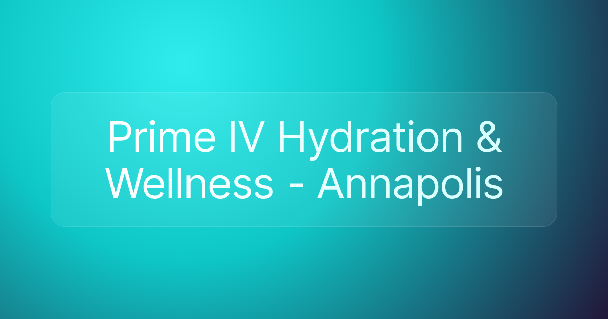 Prime IV Hydration & Wellness - Annapolis