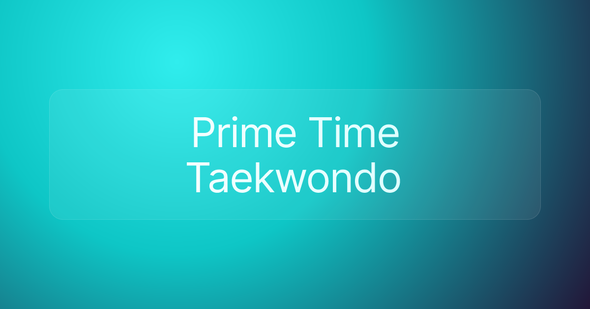 Prime Time Taekwondo